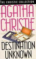Destination Unknown by Agatha Christie