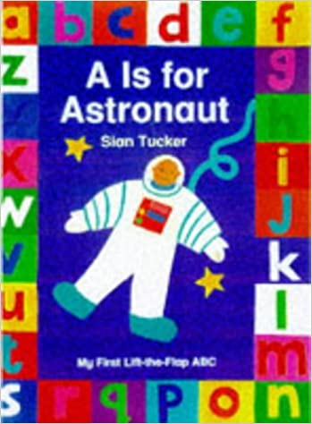 A Is For Astronaut [Hardcover] [LIFT THE FLAP]