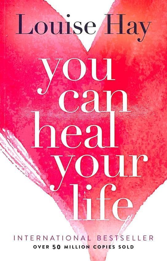 You can heal your life by Louise L. Hay