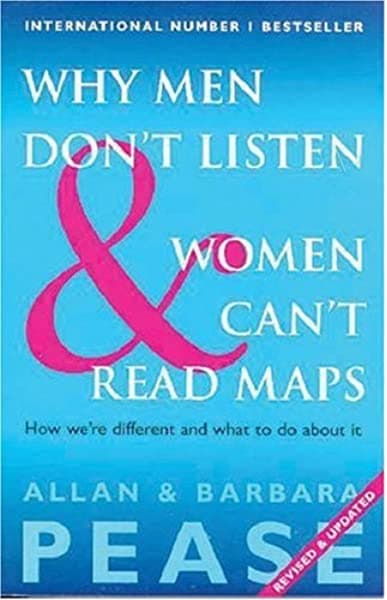 Why Men Don't Listen and Women Can't Read Maps
