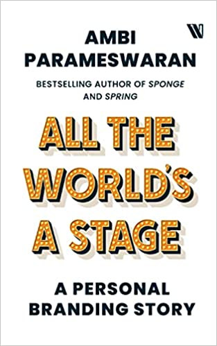 All the worlds a stage: a personal branding story [hardcover]
