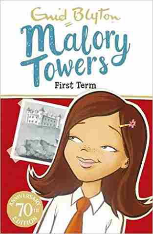 First Term At Malory Towers by Enid Blyton
