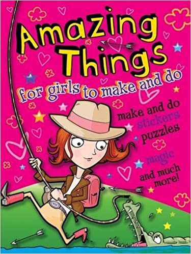 Amazing Adventurer (Amazing Things for Girls