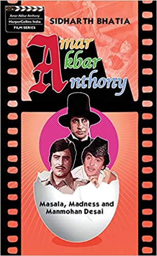 Amar Akbar Anthony: Masala, Madness, Manmohan Desai