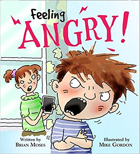 Feelings and Emotions: Feeling Angry