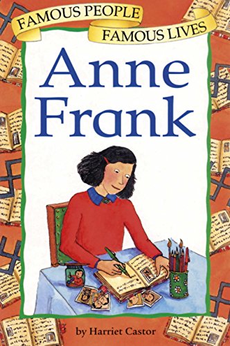Anne Frank: Famous People, Famous Lives