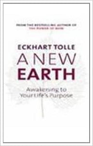 A New Earth: Awakening to Your Life's Purpose