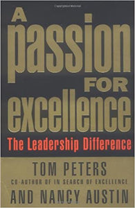 A Passion For Excellence: The Leadership Difference