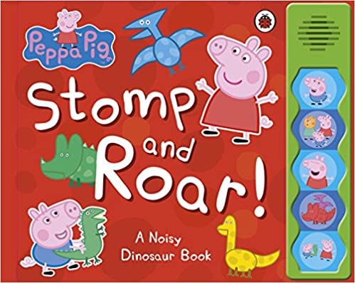 Peppa Pig: Stomp and Roar![ Board book ]