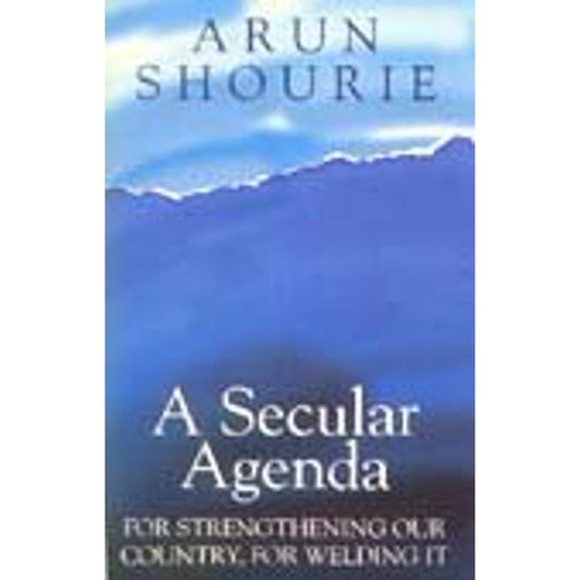 A Secular Agenda: For Saving Our Country for Welding It [RARE BOOKS]