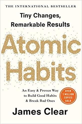 Atomic habits  by James Clear