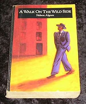A Walk on the Wild Side: A Novel
