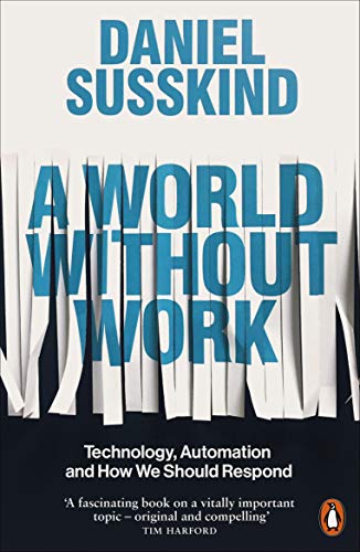 A World Without Work {HARDCOVER} by Daniel Susskind