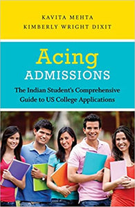 Acing Admissions: The Indian Student's Comprehensive Guide to US College Applications