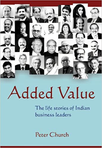 Added Value : The Life Stories Of Indian Business Leaders [HARDCOVER]