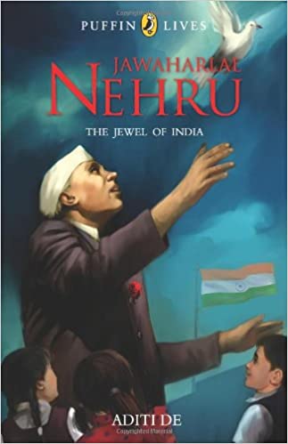Jawaharlal Nehru (Puffin Lives) by Aditi De
