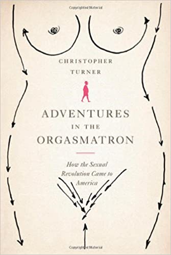 Adventures in the Orgasmatron (RARE BOOKS)