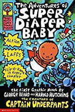 Captain Underpants: The Adventures Of Super Diaper Baby by Dav Pilkey