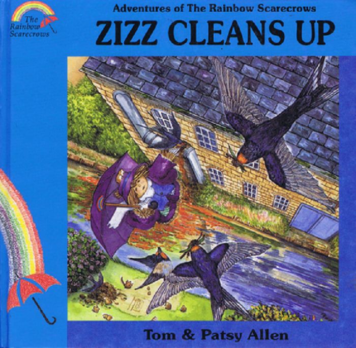 Adventures of the Rainbow Scarecrows zizz cleans up [hardcover]
