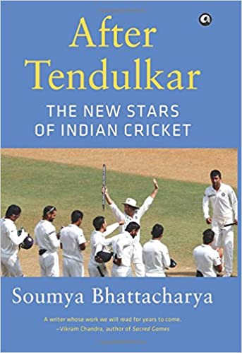 After Tendulkar: The New Stars of Indian Cricket [HARDCOVER]