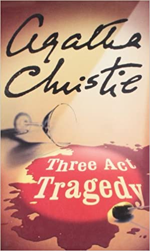 Agatha Christie - Three Act Tragedy