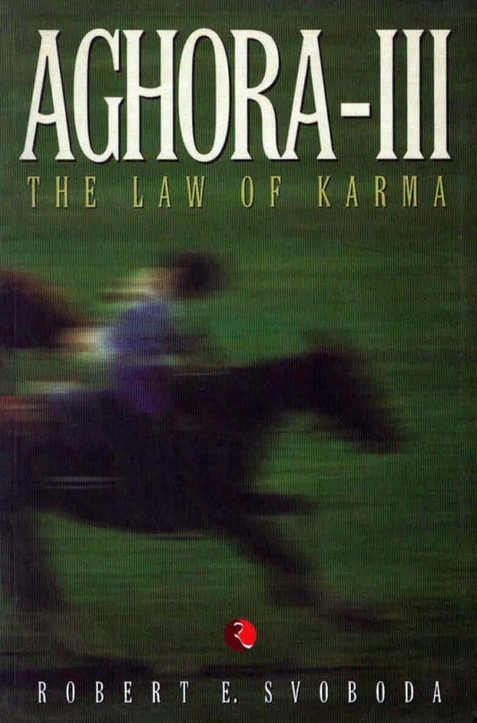 Aghora III by Robert E. Svoboda