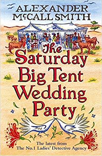 The Saturday Big Tent Wedding Party (No. 1 Ladies' Detective Agency)