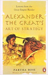 Alexander the great's art of strategy