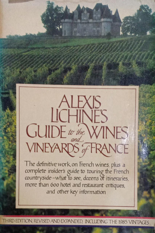 Alexis Lichine's Guide to the Wines and Vineyards of France (RARE BOOKS)