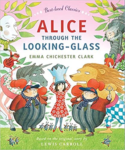 Alice Through the Looking Glass (Best-loved Classics)