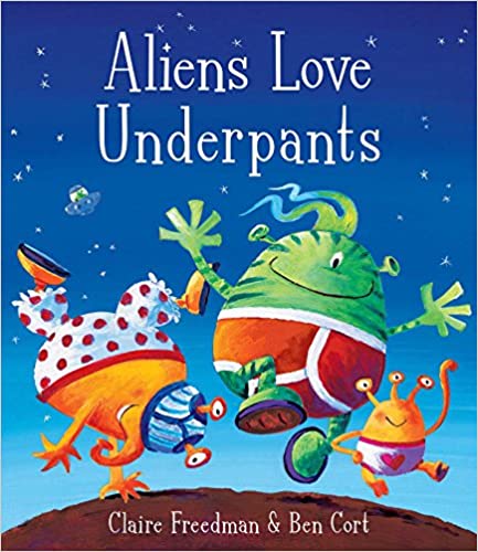 Aliens Love Underpants! BOARD BOOK