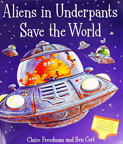 Aliens in Underpants Save the World