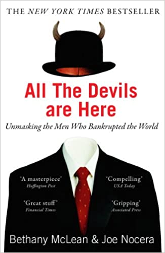 All The Devils Are Here: Unmasking the Men Who Bankrupted the World (RARE BOOKS)