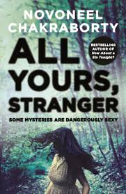 All yours, stranger by Novoneel Chakraborty