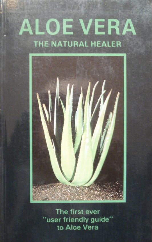 Aloe Vera the Natural Healer (RARE BOOKS)