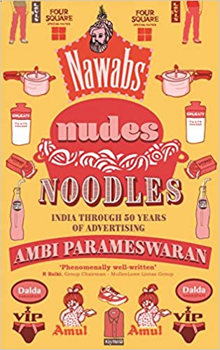 Nawabs, nudes, noodles by Ambi Parameswaran