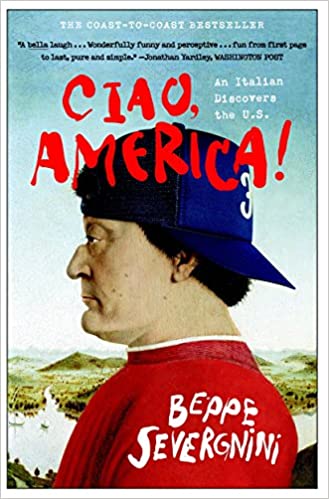 Ciao, America!: An Italian Discovers the U.S. (RARE BOOKS)
