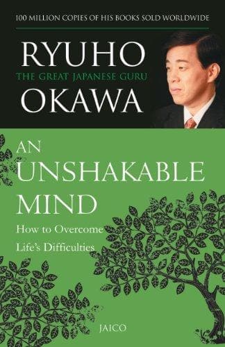 An unshakable mind by RYUHO OKAWA