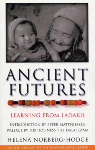 Ancient Futures: Learning From Ladakh by Helena Norberg-Hodge (rare books)