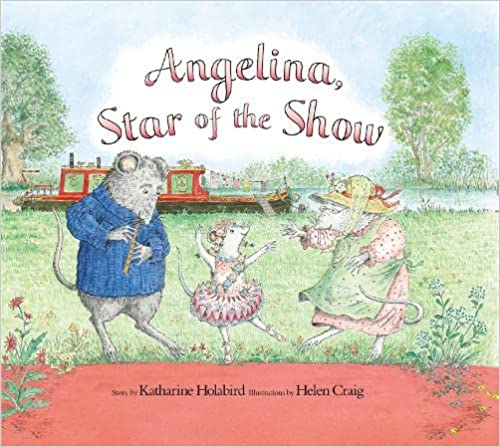 Angelina, Star of the Show by Katharine Holabird