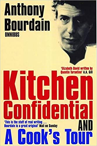 Anthony Bourdain Omnibus: Kitchen Confidential/A Cook's Tour