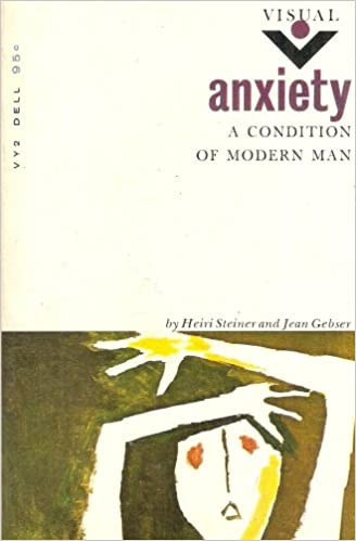 Anxiety: A Condition of Modern Man (Volume 2 of the VISUAL Series) (RARE BOOKS)