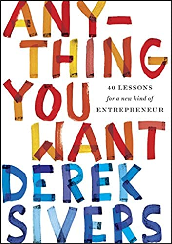 Anything You Want: 40 Lessons for a New Kind of Entrepreneur