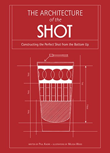 Architecture of the Shot: Constructing the Perfect Shot from the Bottom UP [HARDCOVER] (RARE BOOKS)
