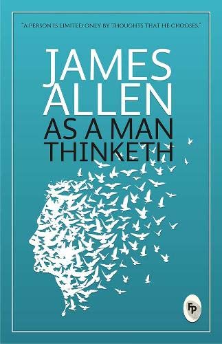 As a man thinketh by James Allen