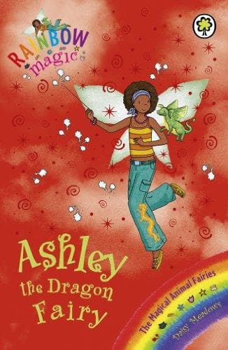 Ashley the Dragon Fairy: The Magical Animal Fairies Book 1 (Rainbow Magic)