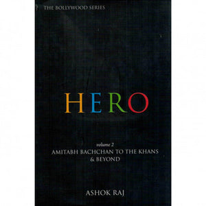 Hero - Volume 2: Amitabh Bachchan To The Khans & Beyond [HARDCOVER]