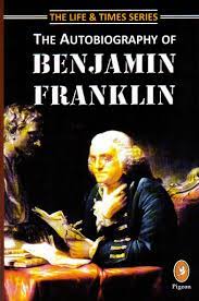 The Autobiography of BENJAMIN FRANKLIN