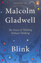 Load image into Gallery viewer, Blink - the power of thinking without thinking by &#39;Malcolm gladwell
