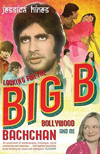 Looking for the Big B: Bollywood, Bachchan, and Me